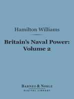 Britain's Naval Power, Volume 2 (Barnes & Noble Digital Library): From Trafalgar to the Present Time