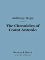 The Chronicles of Count Antonio (Barnes & Noble Digital Library)