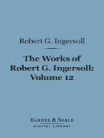 The Works of Robert G. Ingersoll, Volume 12 (Barnes & Noble Digital Library)