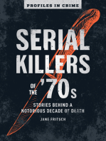 Serial Killers of the '70s: Stories Behind a Notorious Decade of Death