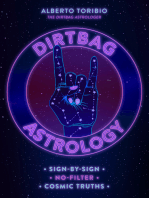 Dirtbag Astrology: Sign-by-Sign No-Filter Cosmic Truths