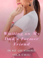 Waiting on My Dad’s Former Friend: An Age Gap Romance