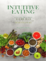 Intuitive Eating: Effective Principles To Build A Healthy Relationship With Food