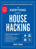 The Everything Guide to House Hacking: Your Step-by-Step Guide to: Financing a House Hack, Finding Ideal Properties and Tenants, Maximizing the Profitability of Your Property, Navigating the Real Estate Market, Avoiding Unnecessary Risk