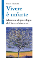 Vivere è un’arte: Manuale di psicologia dell’invecchiamento