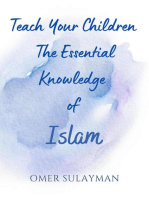 Teach Your Children the Essential Knowledge of Islam
