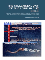 THE MILLENNIAL DAY OF THE LORD IN THE BIBLE: KJV BIBLE VERSES ABOUT THE APPOINTED TIMES OF GOD AND THE SOON COMING MILLENNIAL DAY OF THE LORD
