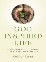 God Inspired Life: Living Differently through the Six Challenges of Life