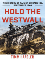 Hold the Westwall: The History of Panzer Brigade 105, September 1944