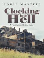 Clocking into Hell: A Novel About Life in a Factory