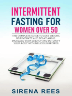 Intermittent Fasting for Women Over 50: The Complete Guide to Lose Weight, Rejuvenate and Delay Aging, Increase Your Energy and Detoxify Your Body with Delicious Recipes: Diet, #2