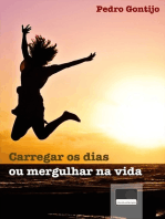 Carregar Os Dias Ou Mergulhar Na Vida