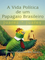 A Vida Política De Um Papagaio Brasileiro