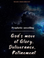 Prophetic Unveiling: God’s Move of Glory, Deliverance, Refinement