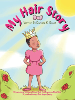 My Hair Story: An Inspirational Children's Picture Book That Empowers Black Girls To Love And Embrace Their Unique Beauty