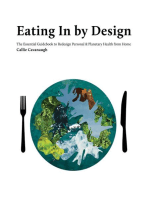 Eating In by Design: The Essential Guidebook to Redesign Personal & Planetary Health from Home