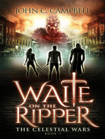 Waite on the Ripper: The Celestial Wars, #1