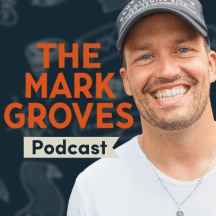 The Mark Groves Podcast