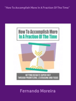 "how To Accomplish More In A Fraction Of The Time"