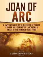 Joan of Arc: A Captivating Guide to a Heroine of France and Her Role During the Lancastrian Phase of the Hundred Years’ War