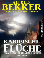 Karibische Flüche: Erzählung um Piraten & Geister Anno 1699