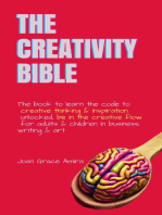 The Creativity Bible: The book to learn the code to creative thinking & inspiration unlocked, be in the creative flow for adults & children in business, writing & art