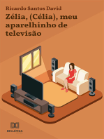 Zélia, (Célia), meu aparelhinho de televisão