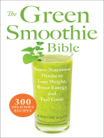 The Green Smoothie Bible: Super-Nutritious Drinks to Lose Weight, Boost Energy and Feel Great