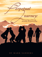 The Perpetual Journey: Growing a Strong Healthy Relationship