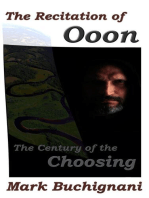 The Recitation of Ooon, The Century of the Choosing