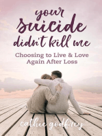 Your Suicide Didn't Kill Me