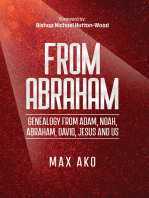 From Abraham: Journeys through the Bible Covering the Old Testament, the Silent Period and the Ministry of Jesus Till Today