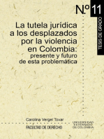 La tutela jurídica a los desplazados por la violencia en Colombia:: presente y futuro de esta problemática