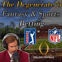 The Degenerate75 | Fantasy & Sports Betting