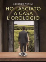 Ho lasciato a casa l'orologio