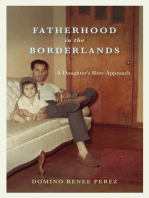 Fatherhood in the Borderlands: A Daughter's Slow Approach