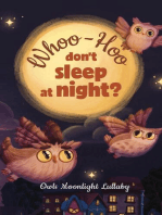 Whoo-Hoo Don't Sleep At Night? Owls Moonlight Lullaby