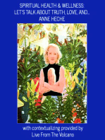 Spiritual Health & Wellness: Let's Talk About Truth, Love, and...Anne Heche: Spiritual Health & Wellness, #1