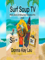 Surf Soup TV: Plastic Island and Being Good Stewards of the Ocean