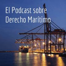 El Podcast sobre Derecho Maritimo