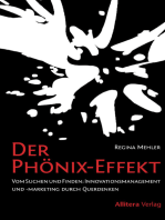 Der Phönix-Effekt: Vom Suchen und Finden: Innovationsmanagement und -marketing durch Querdenken