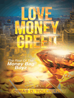 Love Money Greed: The Rise of the Money Bag Boyz