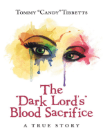 The “Dark Lord’S” Blood Sacrifice: A True Story