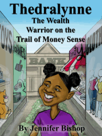 Thedralynne: The Wealth Warrior on the Trail of Money Sense