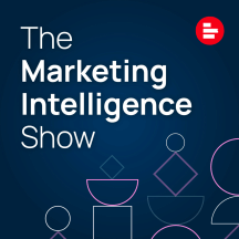 The Marketing Intelligence Show