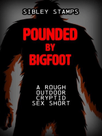 Pounded by Bigfoot: A Rough Outdoor Sex Short