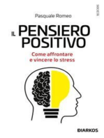 Il pensiero positivo: Come affrontare e vincere lo stress