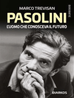 Pasolini: L'uomo che conosceva il futuro