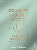 Gourmetküche aus dem Thermomix: Eine Rezeptselektion vom Profi: 200 Genießergerichte, mit denen Sie Ihre Gäste begeistern