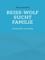 Reiß-Wolf sucht Familie: Geschichten vom Philip